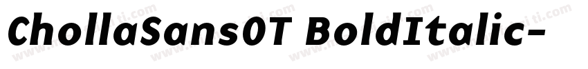 ChollaSansOT BoldItalic字体转换